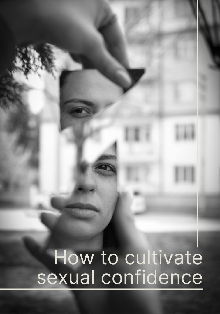 How to Cultivate Sexual Confidence